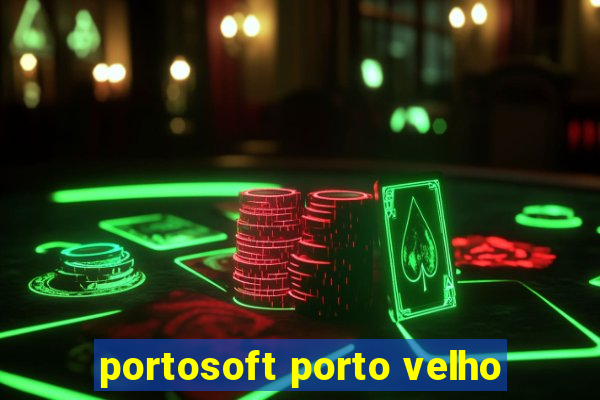 portosoft porto velho